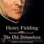 The Old Debauchees by Henry Fielding