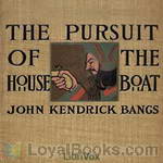 The Pursuit of the House-Boat by John Kendrick Bangs