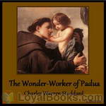 The Wonder-Worker of Padua by Charles Warren Stoddard