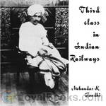 Third Class in Indian Railways by Mohandas Karamchand Gandhi