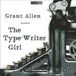 The Type-Writer Girl by Grant Allen