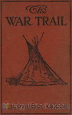 The War Trail by Elmer Russell Gregor
