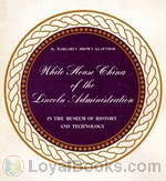 White House China of the Lincoln Administration in the Museum of History and Technology by Margaret Brown Klapthor