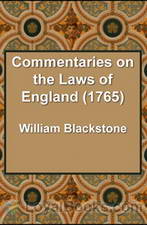 Commentaries on the Laws of England (1765) by William Blackstone