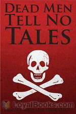 Dead Men Tell No Tales by Ernest William Hornung