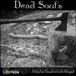 Dead Souls by Nikolai Vasilievich Gogol