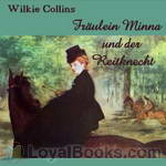 Fräulein Minna und der Reitknecht by Wilkie Collins