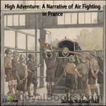 High Adventure A Narrative of Air Fighting in France by www.mikevendetti.com