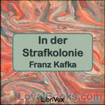 In der Strafkolonie by Franz Kafka