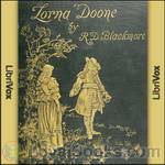 Lorna Doone, a Romance of Exmoor by Richard D. Blackmore