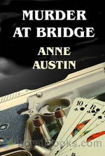 Murder at Bridge by Anne Austin