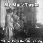 My Mark Twain by William Dean Howells