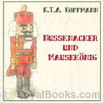 Nussknacker und Mausekönig by E.T.A. Hoffman