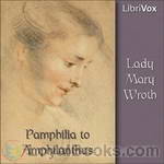 Pamphilia to Amphilanthus by Lady Mary Wroth