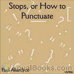 Stops, or How To Punctuate by Paul Allardyce