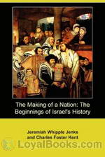 The Making of a Nation: The Beginnings of Israel's History by Charles Foster Kent