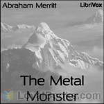 The Metal Monster by Abraham Merritt