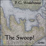 The Swoop! by P. G. Wodehouse