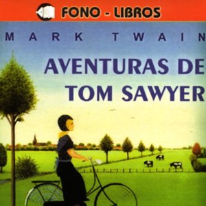 Aventuras de Tom Sawyer [The Adventures of Tom Sawyer] by Mark Twain