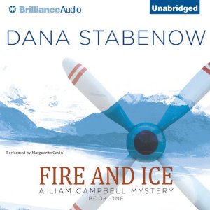 Fire and Ice: A Liam Campbell Mystery by Dana Stabenow