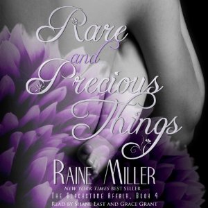 Rare and Precious Things: Blackstone Affair Volume 4 by Raine Miller