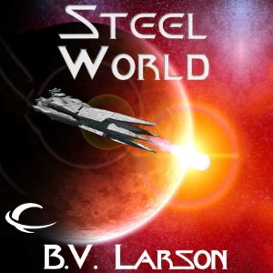 Steel World: Undying Mercenaries, Book 1 by B. V. Larson