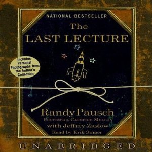 The Last Lecture (Unabridged) by Randy Pausch, Jeffrey Zaslow