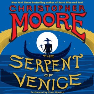 The Serpent of Venice: A Novel by Christopher Moore