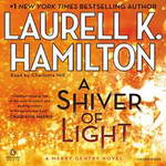 A Shiver of Light: Merry Gentry, Book 9 by Laurell K. Hamilton