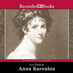 Anna Karenina (Unabridged) by Leo Tolstoy