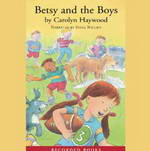 Betsy and the Boys (Unabridged) by Carolyn Haywood