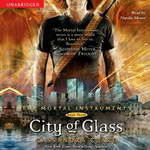 City of Glass: The Mortal Instruments, Book 3 by Cassandra Clare