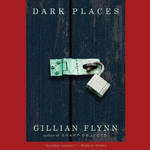 Dark Places: A Novel by Gillian Flynn