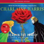 Dead In the Family: Sookie Stackhouse Southern Vampire Mystery #10 (Unabridged) by Charlaine Harris