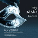 Fifty Shades Darker: Book Two of the Fifty Shades Trilogy by E. L. James