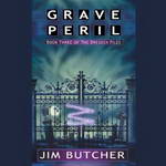 Grave Peril: The Dresden Files, Book 3 by Jim Butcher