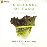 In Defense of Food (Unabridged) by Michael Pollan