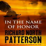 In the Name of Honor (Unabridged) by Richard North Patterson