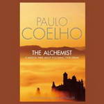 The Alchemist: A Fable About Following Your Dream by Paulo Coelho