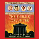 The Enemies of Jupiter: Roman Mysteries, Book 7 by Caroline Lawrence