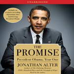 The Promise: President Obama, Year One (Unabridged) by Jonathan Alter