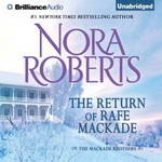 The Return of Rafe MacKade: The MacKade Brothers, Book 1 by Nora Roberts