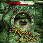 The River of Souls: Matthew Corbett, Book 5 by Robert McCammon