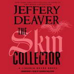 The Skin Collector: Lincoln Rhyme, Book 11 by Jeffery Deaver