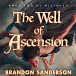 The Well of Ascension: Mistborn, Book 2 by Brandon Sanderson