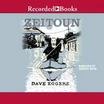 Zeitoun (Unabridged) by Dave Eggers