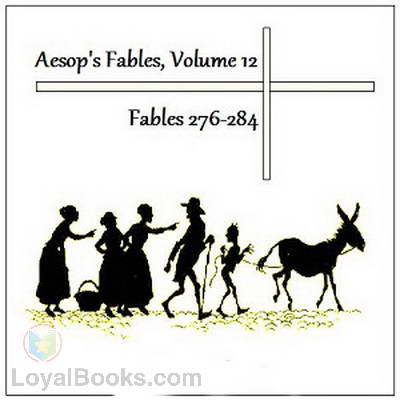 Aesop's Fables, Volume 12 (Fables 276-284) by Aesop