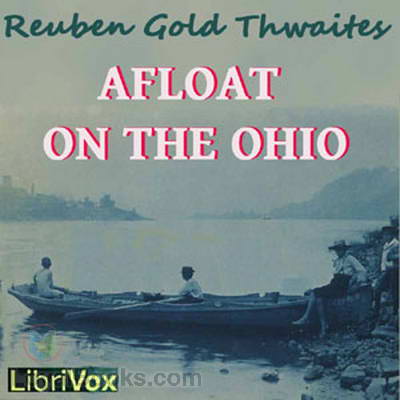 Afloat on the Ohio by Reuben Gold Thwaites