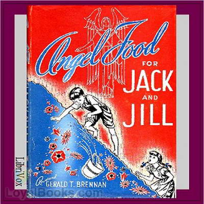 Angel Food For Jack and Jill: Little Talks to Little Folks by Rev. Gerald T. Brennan