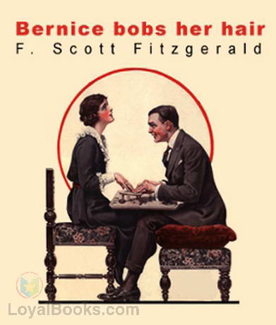 Bernice Bobs Her Hair by F. Scott Fitzgerald - Free at Loyal Books